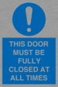 this-door-must-be-fully-closed-at-all-times~
